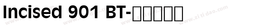 Incised 901 BT字体转换